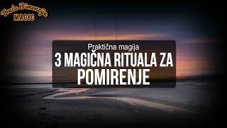 3 MAGIČNA RITUALA ZA POMIRENJE [upl. by Riba]