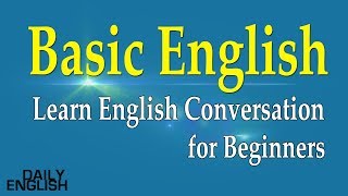 Learn English Conversation for Beginners  Basic English Conversation Practice [upl. by Posehn]