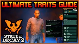 Ultimate quotTRAITSquot Guide  State of Decay 2 [upl. by Ilam]