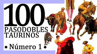 100 Pasodobles taurinos [upl. by Bazluke]