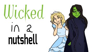 Wicked In A Nutshell [upl. by Braunstein]