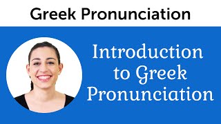 Introduction to Perfect Greek Pronunciation [upl. by Romy397]