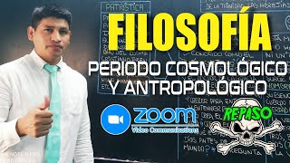 FILOSOFÍA  Periodo cosmológico y antropológico ZOOM [upl. by Llorrac]