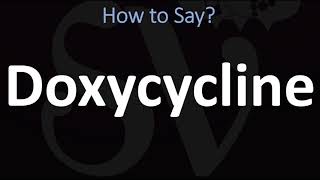 How to Pronounce Doxycycline CORRECTLY [upl. by Faubert]