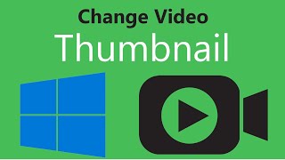 How To Change Video Thumbnail In Windows 10 [upl. by Ahtnams113]