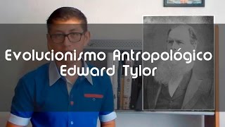 Evolucionismo Antropológico de Edward Tylor  BetoASaber [upl. by Juliana]