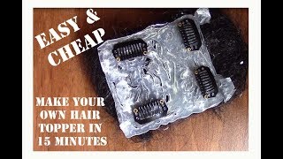 HOW TO MAKE YOUR OWN CUSTOM HAIR PIECE IN 15 MINUTES EASY amp CHEAP [upl. by Perice576]