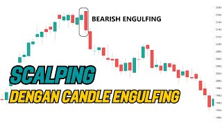 Teknik Scalping Menggunakan Candle Engulfing [upl. by Alegnad488]