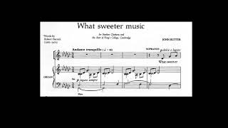 John Rutter  What Sweeter Music with score [upl. by Elnore586]