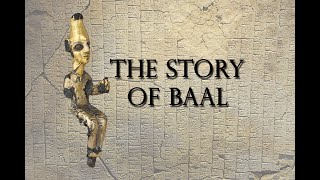 The Baal Cycle from Ancient Canaanite Mythology [upl. by Desi691]