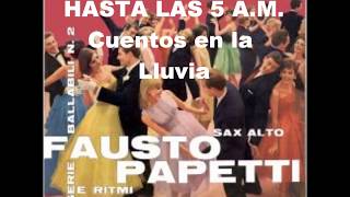 FAUSTO PAPETTI HASTA LAS 5AMFULL ALBUM 1960 [upl. by Garrott]