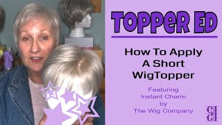 Topper Ed  How To Apply A Short Wig Topper [upl. by Avlem]