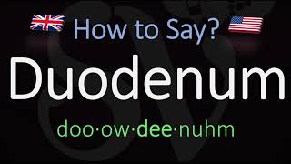 How to Pronounce Duodenum British Vs American English Pronunciation [upl. by Drucilla]