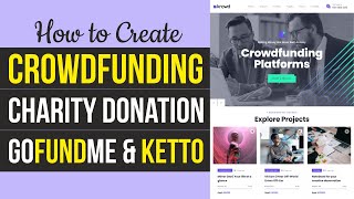 How to Make Crowdfunding Fundraising amp Charity Donations Website like Kickstarter amp ketto WordPress [upl. by Ttam68]