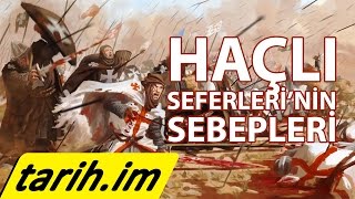 Haçlı Seferlerinin sebepleri nelerdir [upl. by Nodyarg]