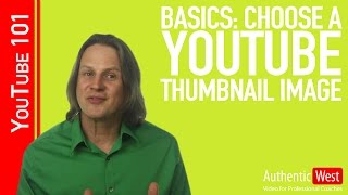 Basics How to Choose a Youtube Thumbnail Image  Video Coach Brighton West [upl. by Enilra326]