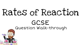 Rates of reaction  GCSE  Question Walkthrough [upl. by Nwhas]