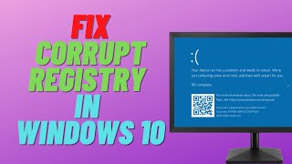 How to Fix Corrupt Registry in Windows 10 [upl. by Adnilym]