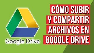 Como Subir y Compartir Archivos en Google Drive [upl. by Eki]