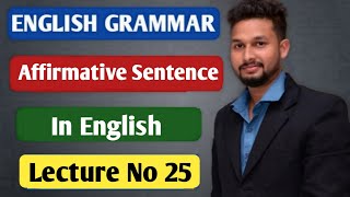 Affirmative Sentence in English  English Grammar  Lecture 25  JR Tutorials [upl. by Ecirtac]