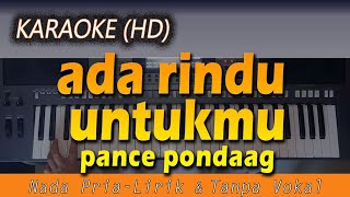 Karaoke ADA RINDU UNTUKMU  Nada Pria  Pance Pondaag  Lirik Tanpa Vokal [upl. by Rie]