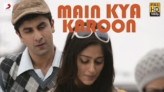 Main Kya Karoon  Official Full Song Audio  Barfi  Pritam Hit Song [upl. by Aixela]