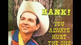 HANK THOMPSON  You Always Hurt the One You Love [upl. by Acina]