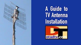 A Guide to TV Antenna Installation [upl. by Nottnerb]