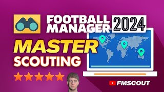 How To MASTER Scouting In FM24  Football Manager 2024 Tutorial [upl. by Aissej]