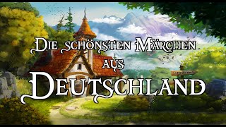 Die schönsten Märchen aus Deutschland zum Träumen und Einschlafen 🌜Hörbuch [upl. by Posehn]