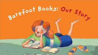 Barefoot Books  Our Story [upl. by Enilatan]