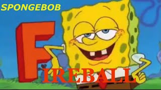 Spongebob Fireball [upl. by Olive]