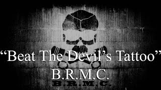 Black Rebel Motorcycle Club  Beat the Devils Tattoo Lyrics [upl. by Marelya]