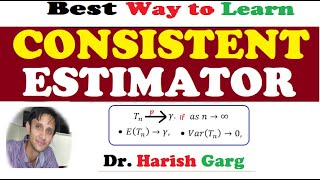 Consistent Estimator [upl. by Dorahs]