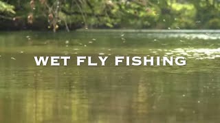 WET FLY FISHING  LEARN TO FLY FISH [upl. by Merth]