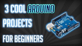 3 Simple Arduino Projects for beginners [upl. by Fleta768]