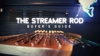 Streamer Rods  Fly Rod Buyers Guide [upl. by Ahcas]