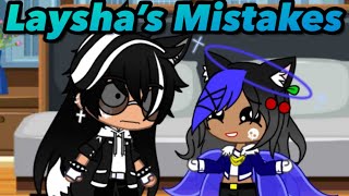 Laysha’s Mistakes [upl. by Karly]