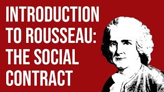 Introduction to Rousseau The Social Contract [upl. by Aivartal]