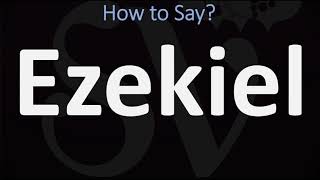 How to Pronounce Ezekiel CORRECTLY [upl. by Keane]