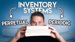 Inventory Systems Perpetual vs Periodic [upl. by Rednas839]