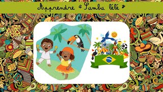 Leçon maternelle  Apprendre la chanson Samba Lélé [upl. by Cullen]