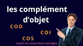 les Compléments dObjet  COD COI COS Expliqués Facilement  education [upl. by Girhiny]