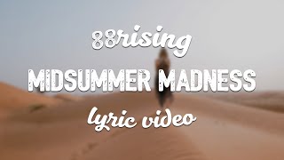 88RISING  Midsummer Madness ft Joji amp Rich Brian amp Higher Brothers amp AUGUST 08 Lyric Video [upl. by Yelyak]