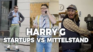 HARRY G – Startups vs Mittelstand [upl. by Kroy]