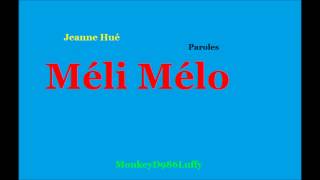 Jeanne Hué  Méli Mélo  Paroles [upl. by Bonilla]