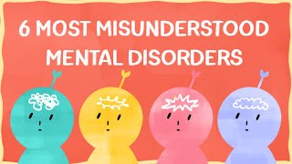 6 Most Misunderstood Mental Disorders You Should Know About [upl. by Risser]