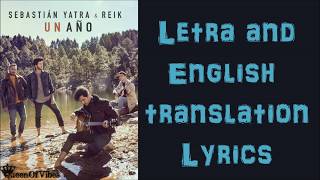 Sebastián Yatra Reik  Un Año Letra amp English Translation Lyrics [upl. by Odin995]