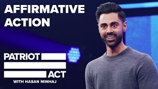 Affirmative Action  Patriot Act with Hasan Minhaj  Netflix [upl. by Eiznekcm742]